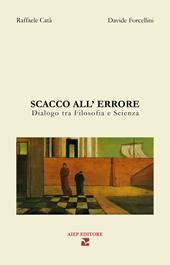 Scacco all'errore. Dialogo fra filosofia e scienza