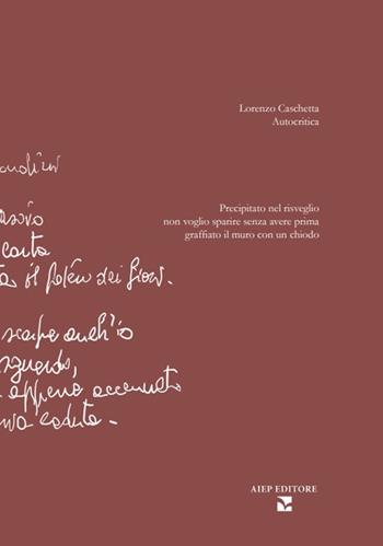 Autocritica - Lorenzo Caschetta - Libro Aiep 2023, I caribù | Libraccio.it