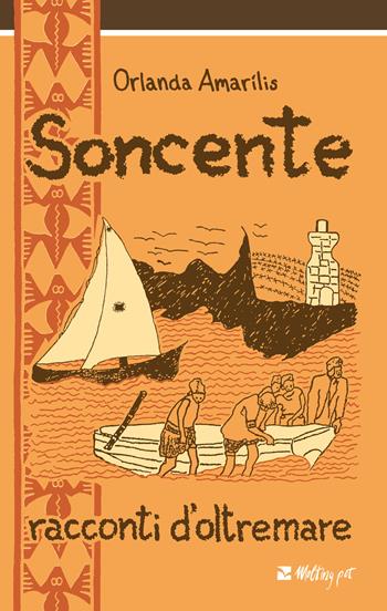 Soncente. Racconti d'oltremare - Orlanda Amarilis - Libro Aiep Editore 2024, Melting Pot | Libraccio.it