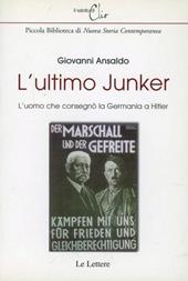 L' ultimo Junker. L'uomo che consegnò la Germania a Hitler