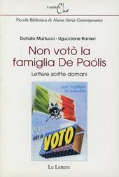 Non votò la famiglia De Paolis. Lettere scritte domani