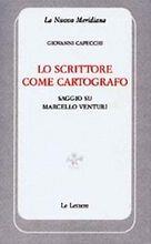 Lo scrittore come cartografo. Saggio su Marcello Venturi - Giovanni Capecchi - Libro Le Lettere 2007, La nuova meridiana. S. saggi cult. cont. | Libraccio.it