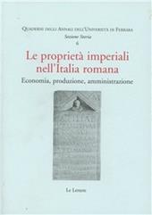 Le proprietà imperiali nell'Italia romana. Economia, produzione, amministrazione