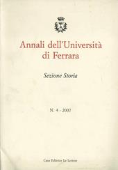 Annali dell'Università di Ferrara. Sezione storia (2007). Vol. 4