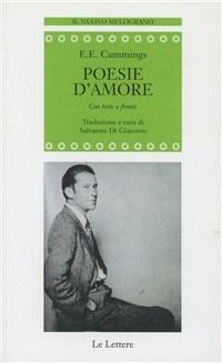 Poesie d'amore - Edward E. Cummings - Libro Le Lettere 2009, Il nuovo melograno | Libraccio.it