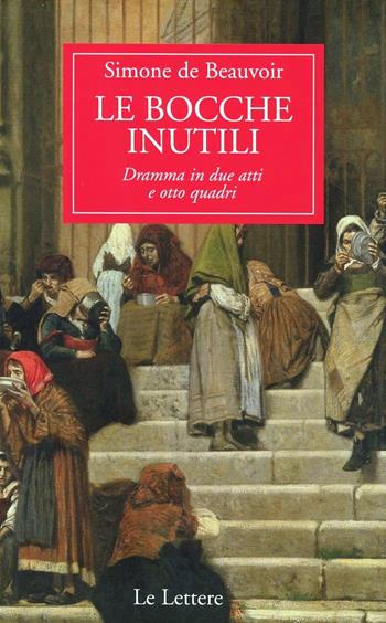 Le bocche inutili - Simone de Beauvoir - Libro Le Lettere 2009, Pan | Libraccio.it