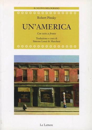 Un' America - Robert Pinsky - Libro Le Lettere 2009 | Libraccio.it