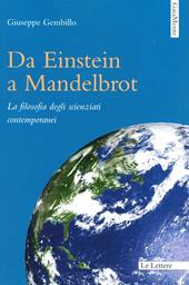 Da Einstein a Mandelbrot. La filosofia degli scienziati contemporanei