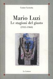 Mario Luzi. Le stagioni del giusto (1935-1960)