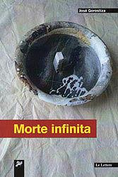 Morte infinita. Ediz. multilingue - José Gorostiza - Libro Le Lettere 2010, Latinoamericana | Libraccio.it