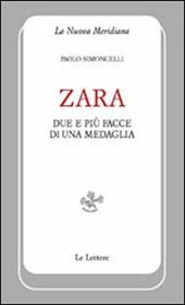 Zara. Due e più facce di una medaglia