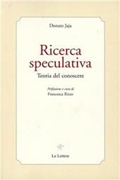 Ricerca speculativa. Teoria del conoscere