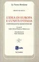 L' idea di Europa e l'unità d'Italia. Conversazioni radiofoniche