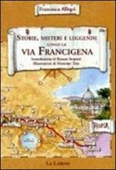 Storie, misteri e leggende lungo la via Francigena del sud