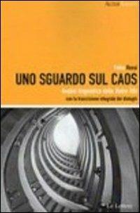 Uno sguardo sul caos - Fabio Rossi - Libro Le Lettere 2011, AlterAzioni | Libraccio.it