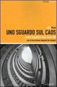 Uno sguardo sul caos - Fabio Rossi - Libro Le Lettere 2011, AlterAzioni | Libraccio.it