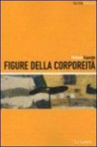 Figure della corporeità - Stefania Esposito - Libro Le Lettere 2011, AlterAzioni | Libraccio.it