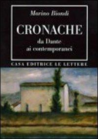 Cronache. Da Dante ai contemporanei - Marino Biondi - Libro Le Lettere 2011, Bibliotheca | Libraccio.it