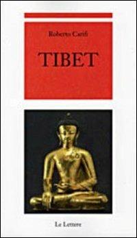 Tibet - Roberto Carifi - Libro Le Lettere 2011 | Libraccio.it