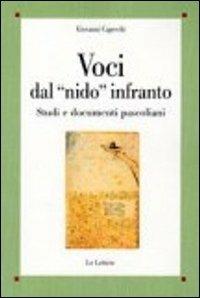 Voci dal «nido» infranto. Studi e documenti pascoliani - Giovanni Capecchi - Libro Le Lettere 2011, Saggi | Libraccio.it