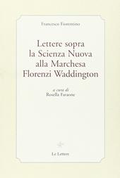 Lettere sopra la scienza nuova alla marchesa Florenzi Waddington