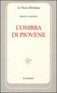 L' ombra di Piovene - Franco Cordelli - Libro Le Lettere 2011, La nuova meridiana | Libraccio.it