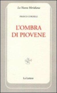 L' ombra di Piovene - Franco Cordelli - Libro Le Lettere 2011, La nuova meridiana | Libraccio.it
