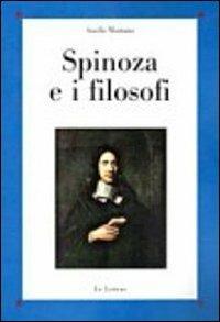 Spinoza e i filosofi - Aniello Montano - Libro Le Lettere 2011, Saggi | Libraccio.it