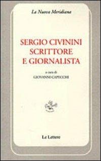 Sergio Civinini scrittore e giornalista  - Libro Le Lettere 2011, La nuova meridiana | Libraccio.it