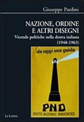 Nazione, ordine e altri disegni. Vicende politiche della destra italiana (1948-1963)