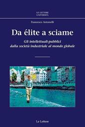 Da élite a sciame. Gli intellettuali-pubblici dalla società industriale al mondo globale