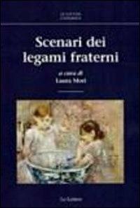 Scenari dei legami fraterni  - Libro Le Lettere 2012, Le Lettere università | Libraccio.it