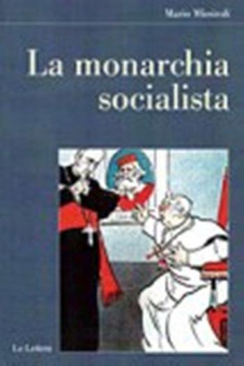 La monarchia socialista - Mario Missiroli - Libro Le Lettere 2015, Il filo della memoria | Libraccio.it
