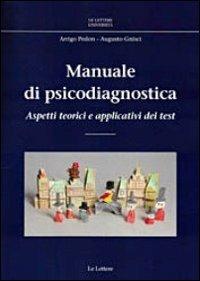 Manuale di psicodiagnostica. Aspetti teorici e applicativi dei test - Arrigo Pedon, Augusto Gnisci - Libro Le Lettere 2012, Le Lettere università | Libraccio.it