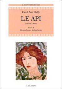 Le api - Carol Ann Duffy - Libro Le Lettere 2014, Il nuovo melograno | Libraccio.it