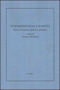 Fenomenologia e scienza. Punti d'incontro passati e presenti - Fiorenza Toccafondi - Libro Le Lettere 2012, Giornale critico della filosofia italiana. Quaderni | Libraccio.it