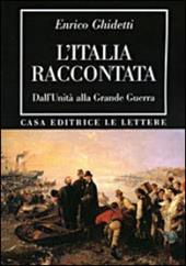 L' Italia raccontata. Dall'unità alla grande guerra