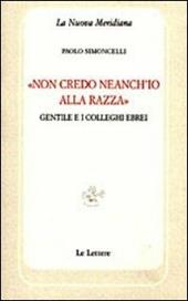 «Non credo neanch'io alla razza». Gentile e i colleghi ebrei