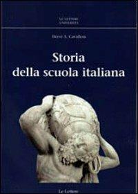 Storia della scuola italiana - Hervé Antonio Cavallera - Libro Le Lettere 2013, Le Lettere università | Libraccio.it