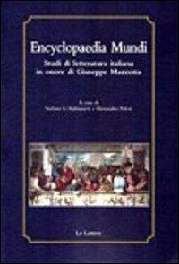 Encyclopaedia mundi. Studi di letteratura italiana in onore di Giuseppe Mazzotta  - Libro Le Lettere 2013, Villa Le Balze studies | Libraccio.it