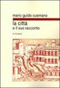 La città e il suo racconto - Mario G. Cusmano - Libro Le Lettere 2013, Riferimenti | Libraccio.it