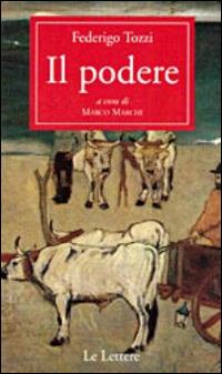 Il podere - Federigo Tozzi - Libro Le Lettere 2014, Pan | Libraccio.it