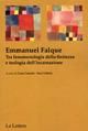 Emmanuel Falque. Tra fenomenologia della finitezza e teologia dell'incarnazione  - Libro Le Lettere 2014, La ragione aperta | Libraccio.it
