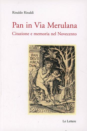 Pan in Via Merulana. Citazione e memoria nel Novecento - Rinaldo Rinaldi - Libro Le Lettere 2014 | Libraccio.it