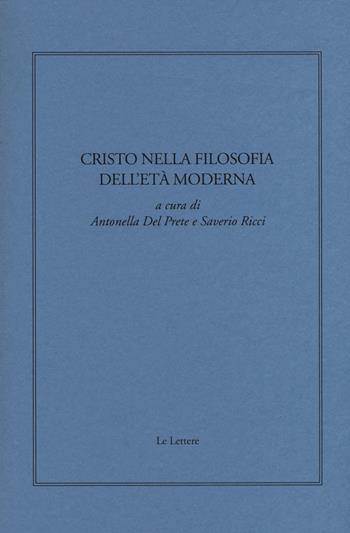 Cristo nella filosofia dell'età moderna  - Libro Le Lettere 2015, Giornale critico della filosofia italiana. Quaderni | Libraccio.it