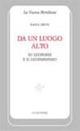 Da un luogo alto. Su Leopardi e il leopardismo - Raoul Bruni - Libro Le Lettere 2014, La nuova meridiana | Libraccio.it
