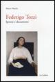 Federigo Tozzi: ipotesi e documenti - Marco Marchi - Libro Le Lettere 2015, Saggi | Libraccio.it