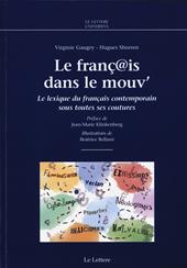 Le franç@is dans le mouv'. Le lexique du français contemporain sous totes ses coutures