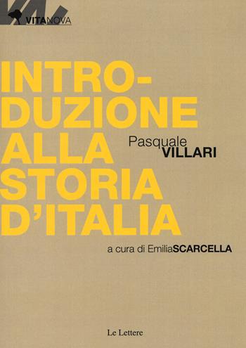 Introduzione alla storia d'Italia - Pasquale Villari - Libro Le Lettere 2016, Vitanova | Libraccio.it