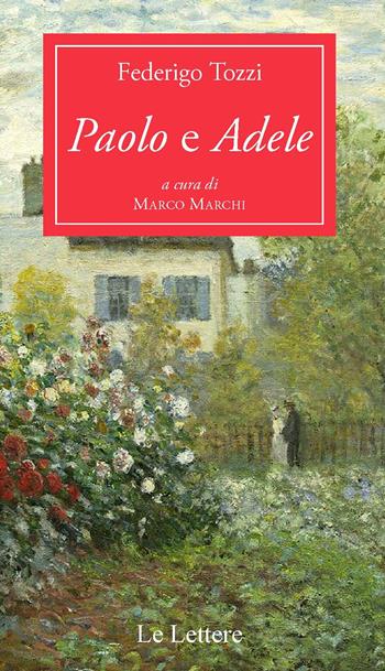 Paolo e Adele - Federigo Tozzi - Libro Le Lettere 2018, Pan | Libraccio.it